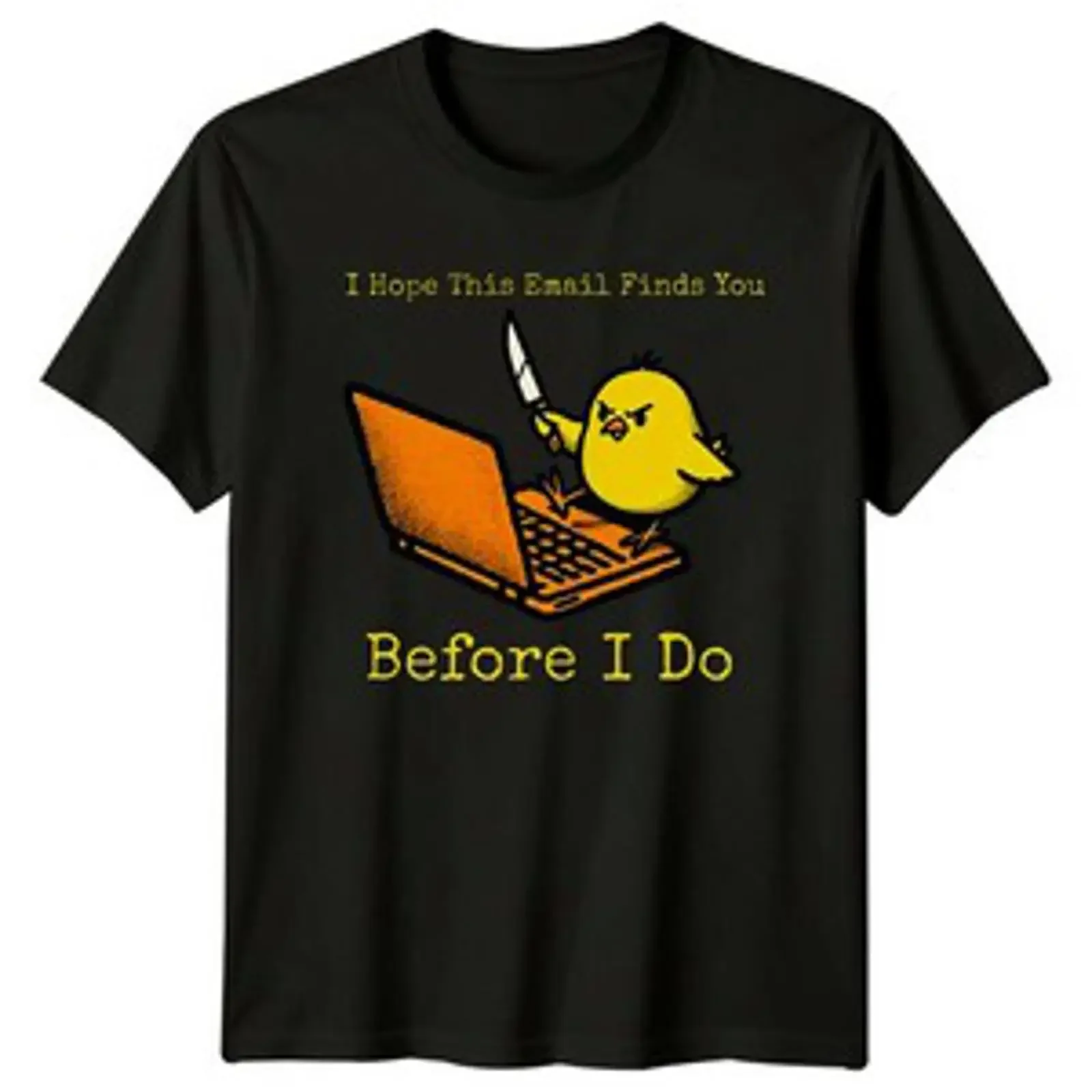I Hope This Email Finds T Shirt Corporate Sarkasmus Büro Humor 2026 Geburtstag vintage Washed Casual homme streetwear