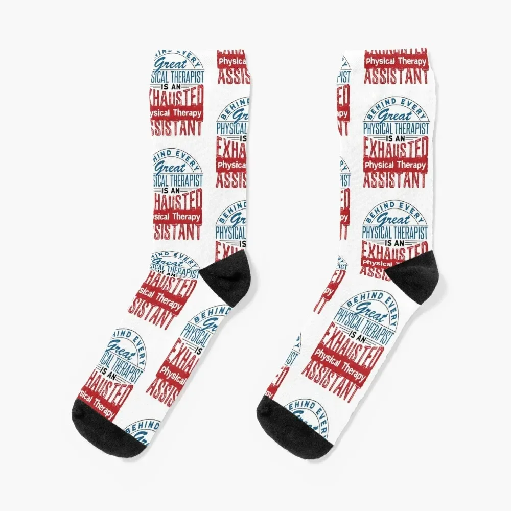 Behind Every Great Physical Therapist Is an Exhausted Physical Therapy Assistant Socks New year's set Socks Female Men's