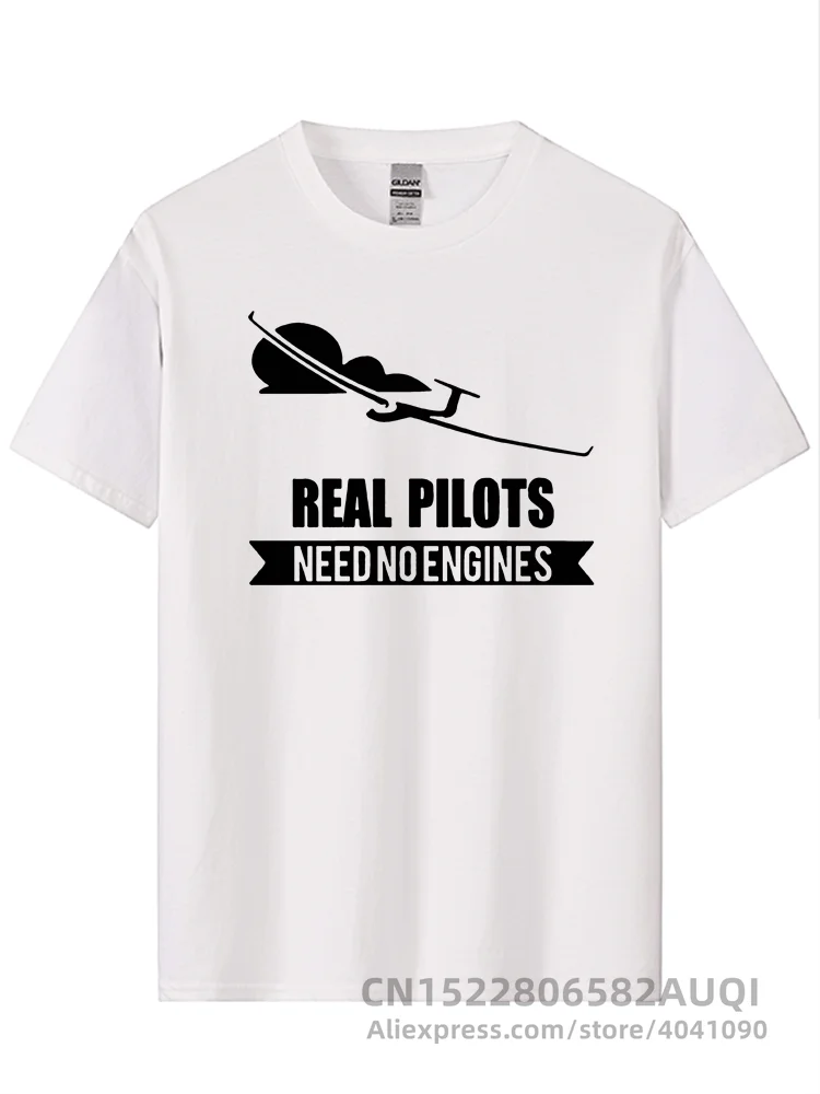 Real Pilots Need No Engines Sailplane Or Glider design summer men short sleeve t-shirt print man cotton t shirt t shirt Brand