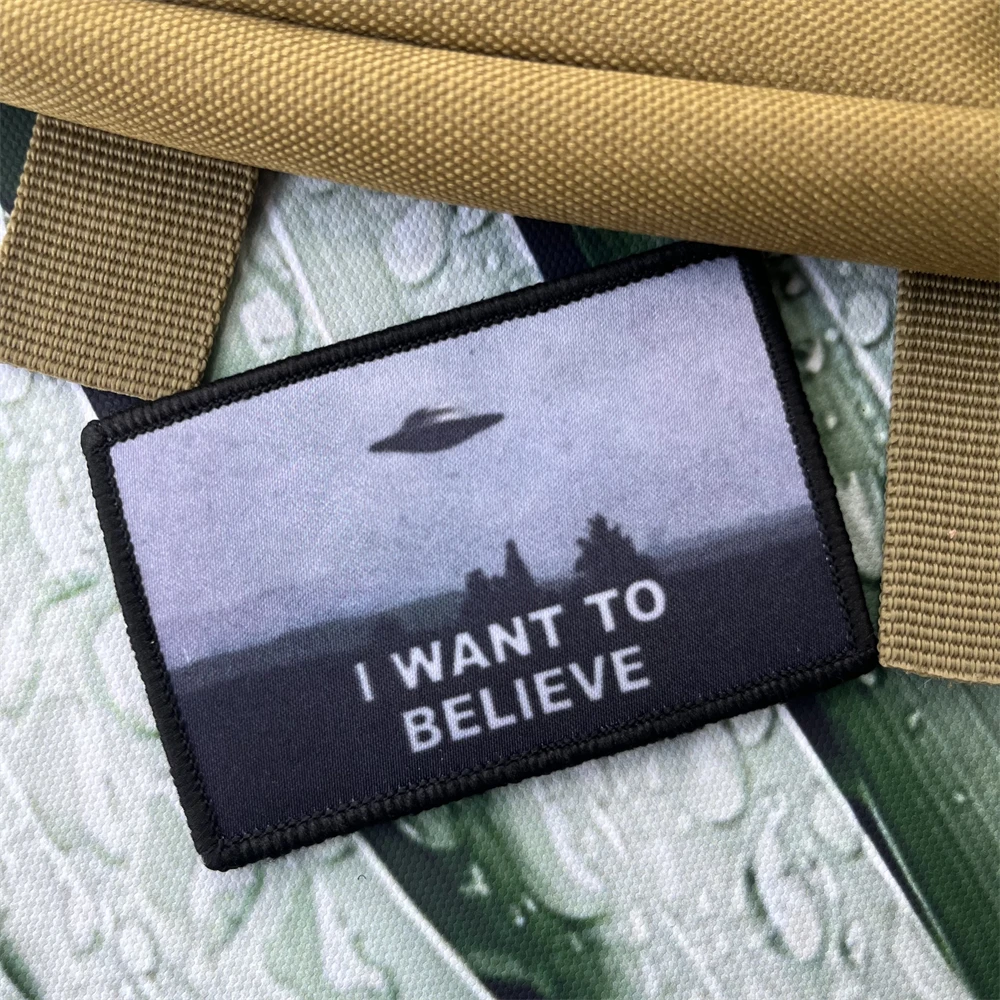 I Want To Believe Morale Badge Patch Tactical Military Army Area 51 Flag Printed Armband Backpack Hook and Loop Sticker