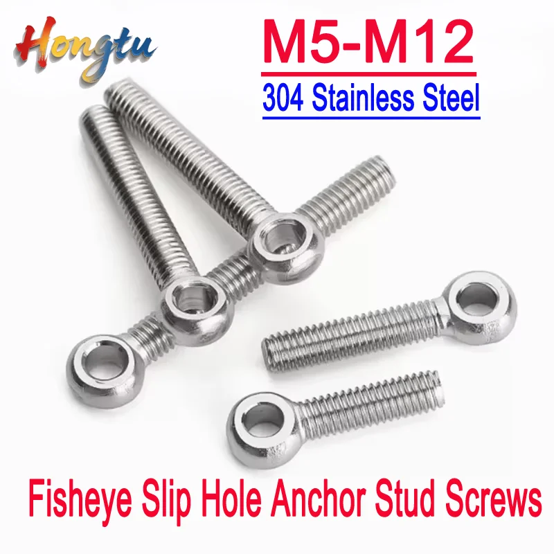 

304 Stainless Steel Eye Bolts - M5 M6 M8 M10 M12, GB798 Standard, Fisheye Slip Hole Anchor Stud Screws