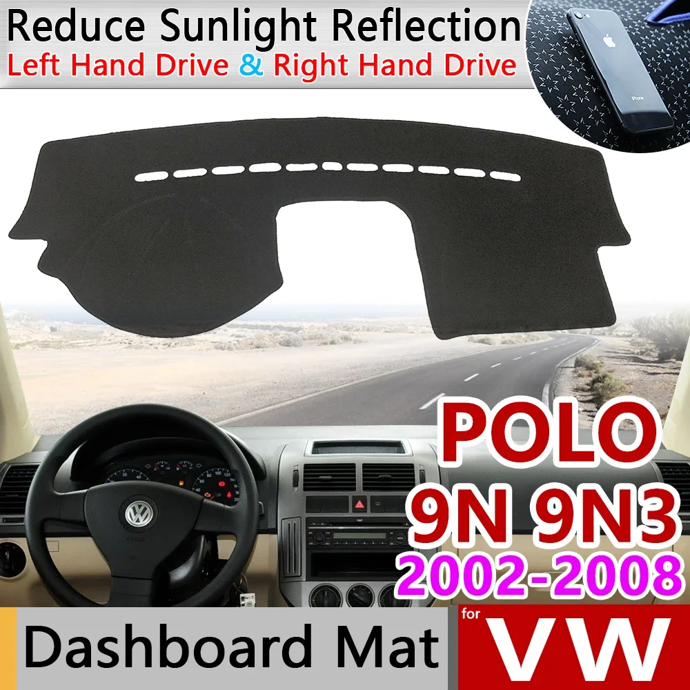

for Volkswagen VW POLO MK4 2002~2008 9N 9N3 Anti-Slip Mat Dashboard Cover Pad SunShade Dashmat Carpet Accessories 2003 2007 2008