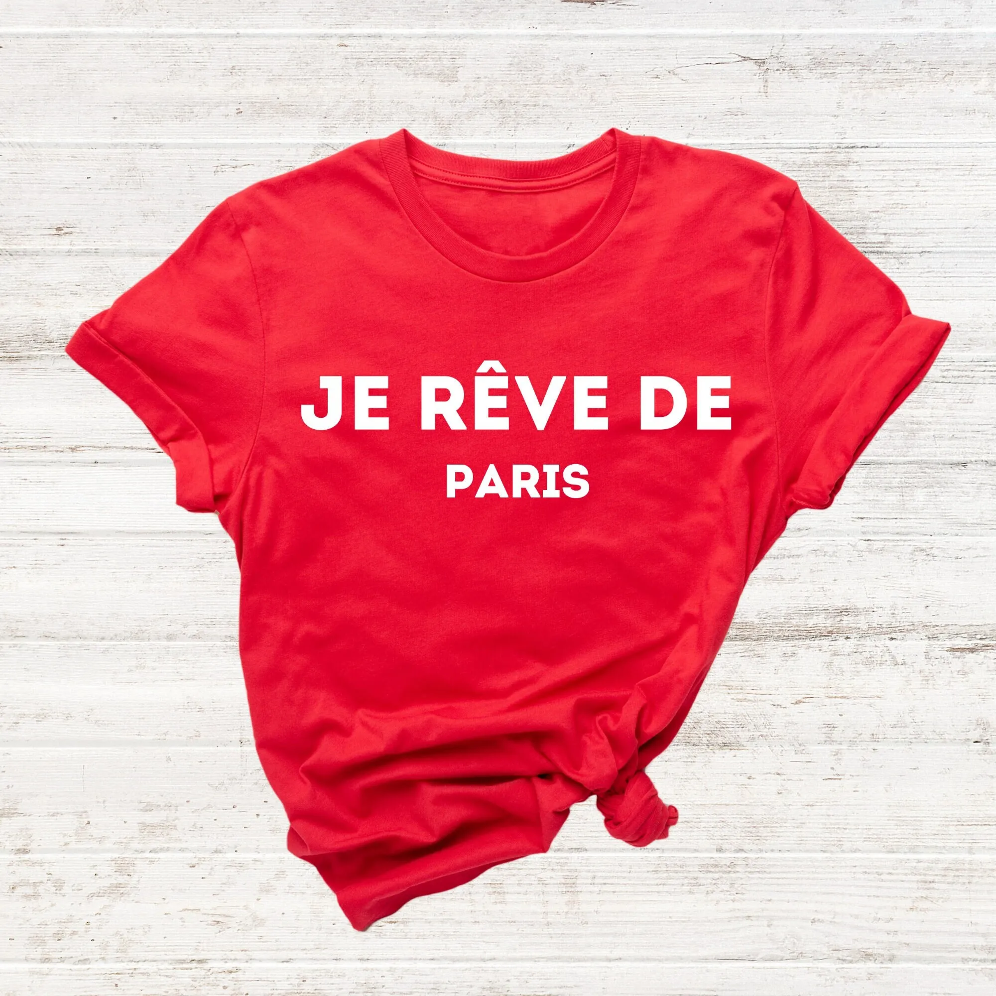 Je Reve De Paris T Shirt Vacation Women Trendy French France Trip