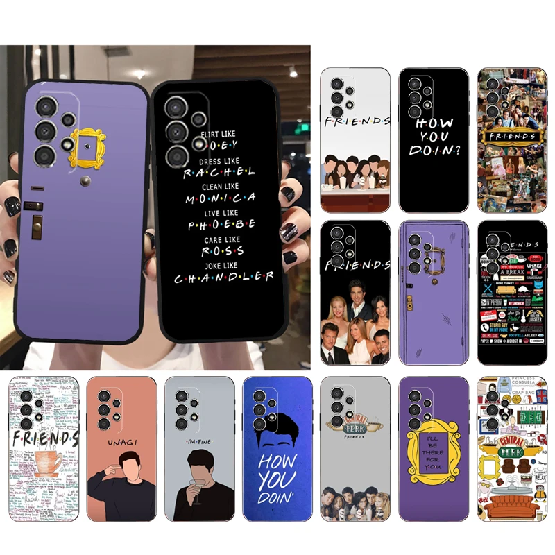 

Phone Case for Samsung Galaxy A35 A55 A54 A15 A25 A05s A05 A22 A24 A52 A33 A34 M34 M14 M54 M23 Friends TV Show Funda