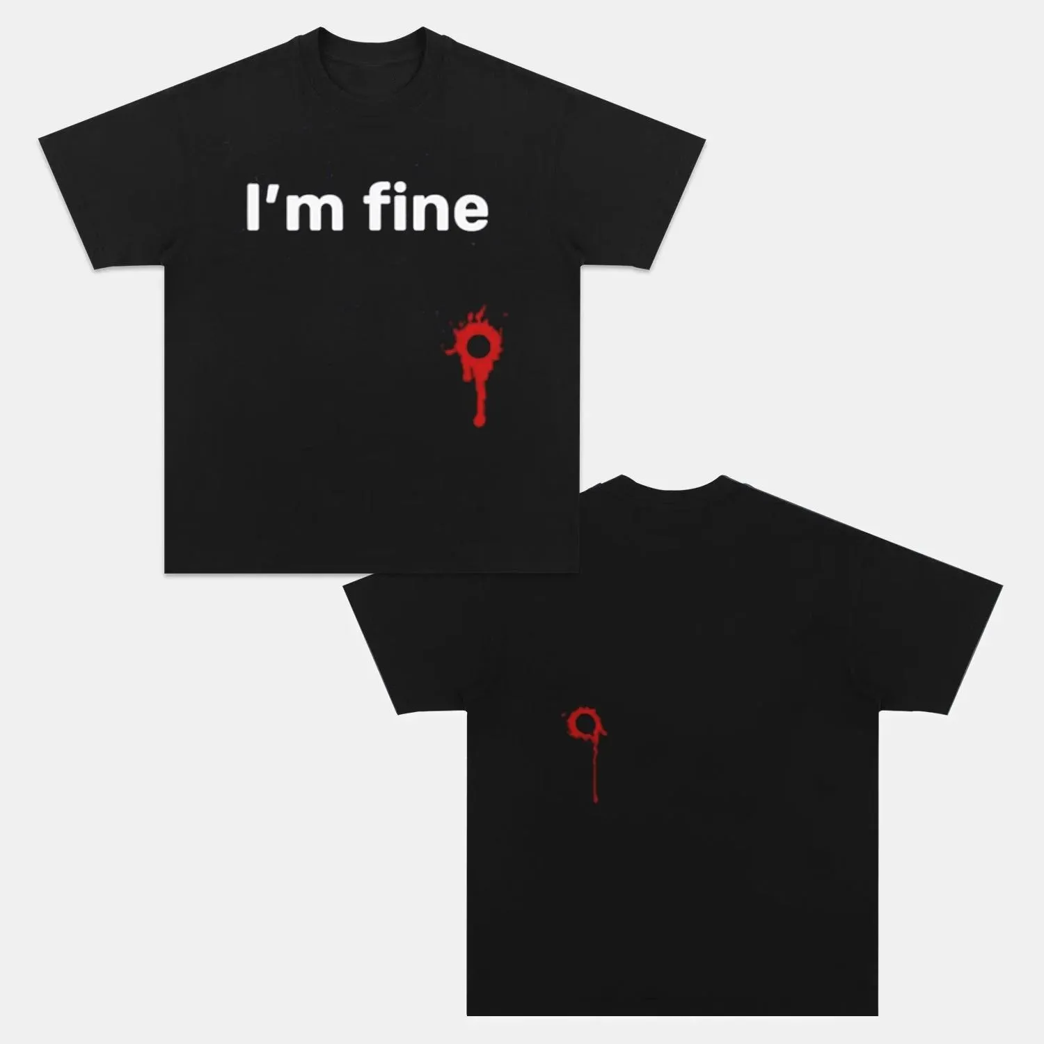 2026 Men I'm Fine Graphic T‑Shirt Funny Bullet Hole Blood Splatter Double‑Sided Print O‑Neck Short Sleeve Humor Street Tees