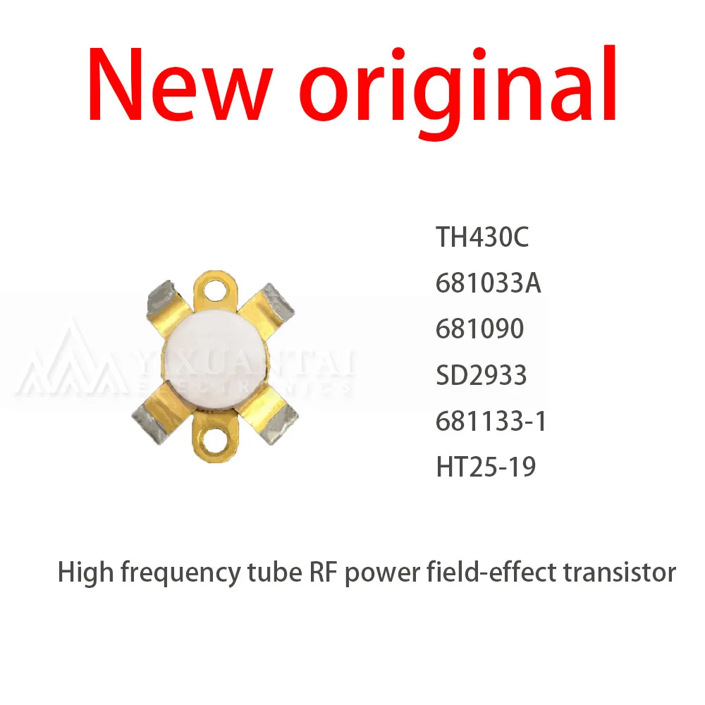 1Pcs/New Lot TH430C 681033A 681090 SD2933 681133-1 HT25-19 High frequency tube RF power field-effect transistor