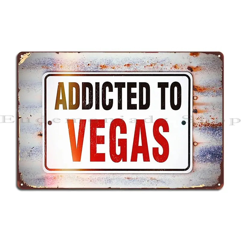 Addicted To Vegas Metal Plaque Pub Party Club Personalized Classic Tin Sign Poster