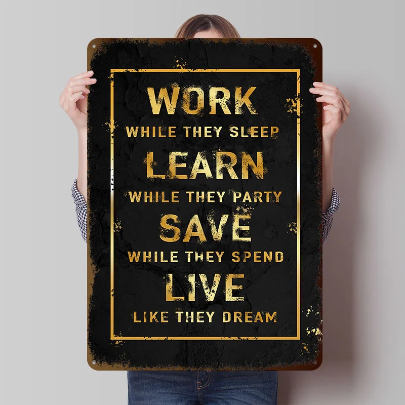 Work Learn Save Live Blechposter, personalisierte Wandkunst, Vintage-Metallschilder, Retro-Platten für moderne Heimdekoration, Ornamente