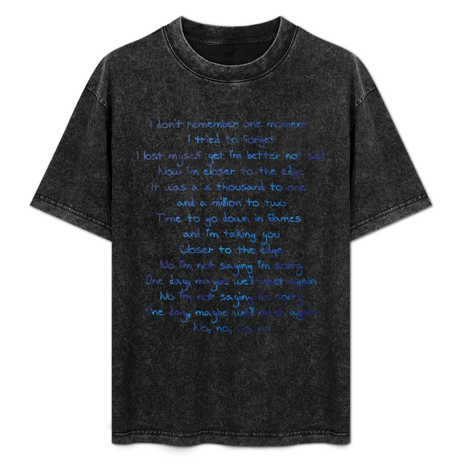 

Closer to the Edge T-Shirt Fashion Casual Short Sleeve T-Shirt