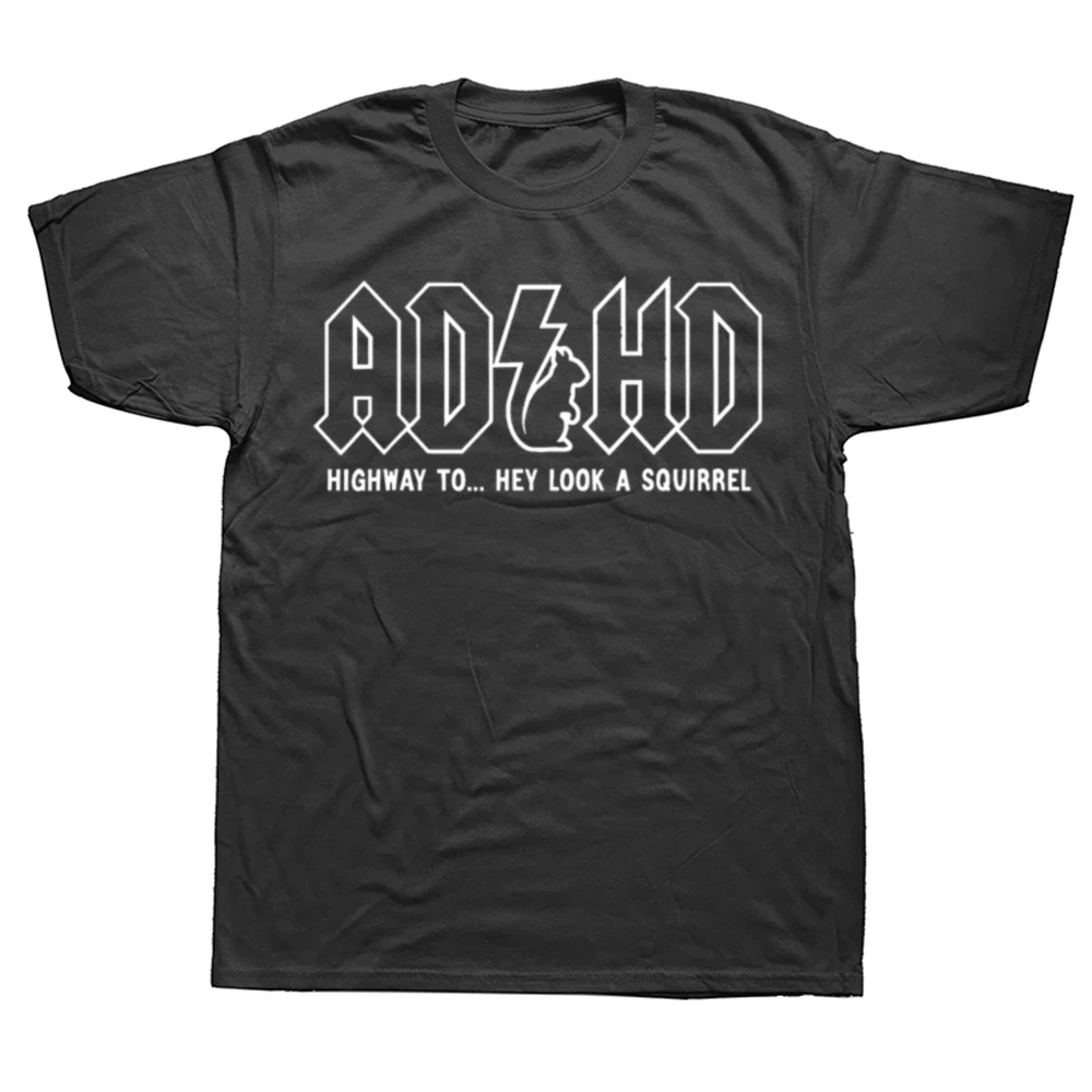 Funny ADHD Highway Hey Look A Squirrel Graphic T-shirts Men Women's Fashion Casual Tshirt 100% Cotton Loose Oversized T Shirt