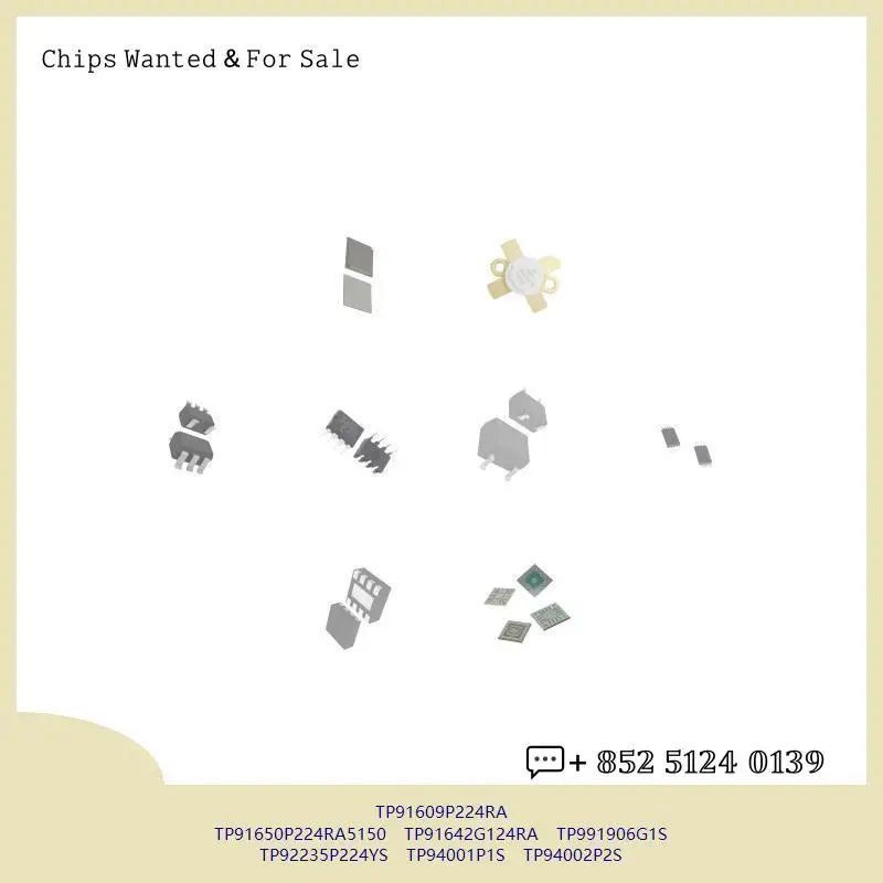 chip chip Integrated circuit chip MCU chip TP91609P224RA TP91650P224RA5150 TP91642G124RA TP991906G1S TP92235P224YS TP94001P1S