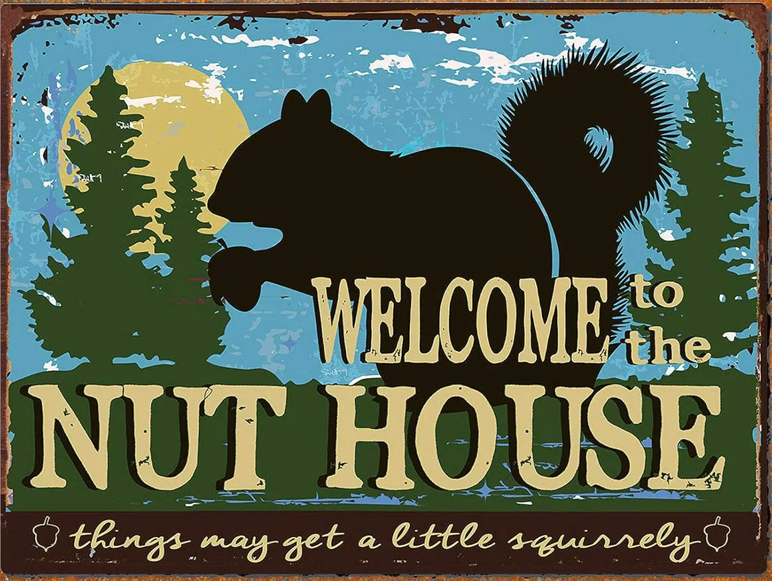 Welcome to The Nut House Squirrel Tin Metal Aluminum Wall Sign Plate 12X8 inches Rustic Vintage Wall Decor Signs Bar Pub Art