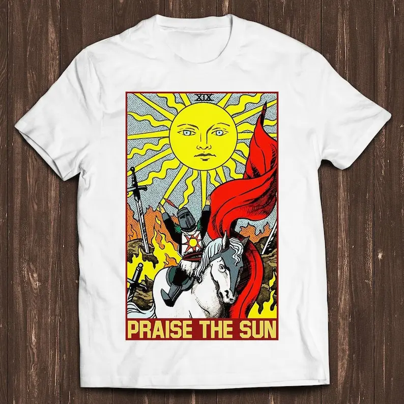 Praise The Sun Thank God Tarot Card Reading Online Gaming Dark Souls Nerd Retro Film Gamer Meme Movie Music Cool Gift Tee T Shir