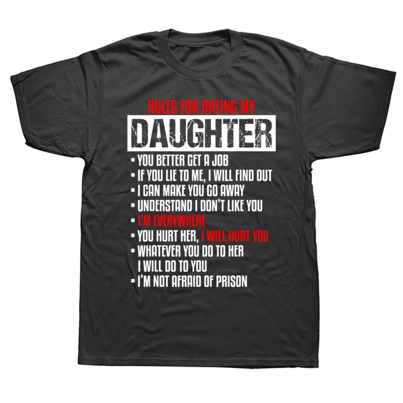 Funny Rules for Dating My Beautiful Daughter Dad T Shirts Graphic Cotton Streetwear Short Sleeve Birthday Gifts Summer T-shirt