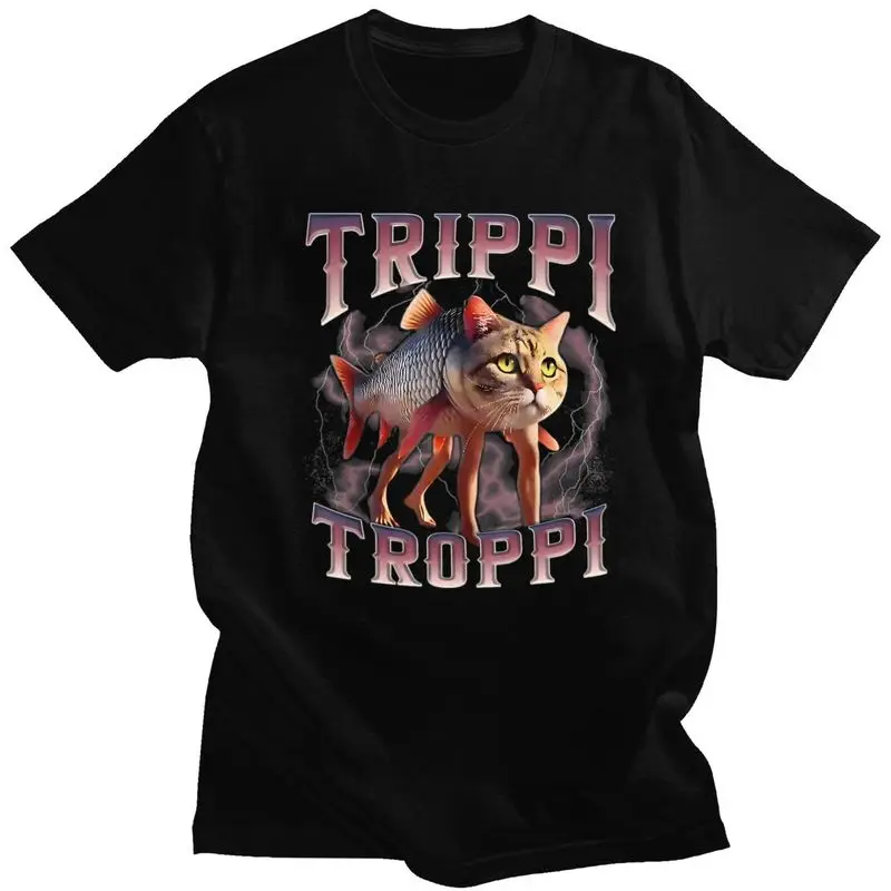 Male Trippi Troppi Italian Brainrot Cat Fish T Shirts 100% Cotton T-shirt Fashion Casual Design Graphic Tees Shirt