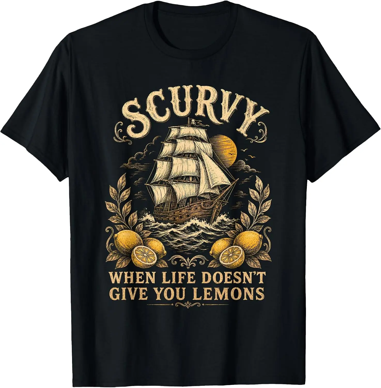 Scurvy When Life Doesn’T Give You Lemons Pirate Funny T-Shirt Versatile, heavyweight pure cotton short-sleeve tee—trendy, thick fabric; a great gift for Christmas or Halloween.