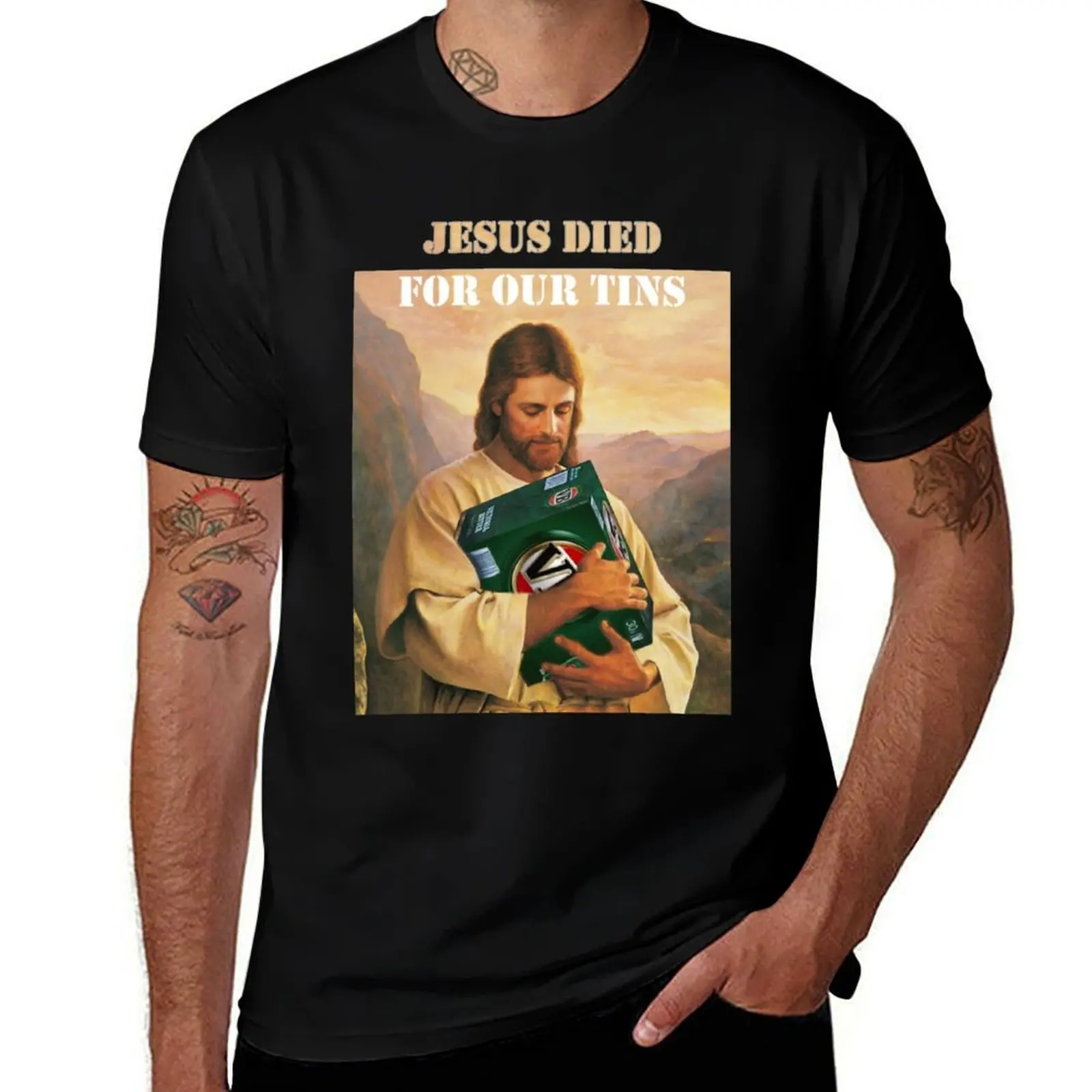 Jesus Died For Our Tins T-Shirt funny t shirts cotton man t shirts high quality luxury brand T-Shirt