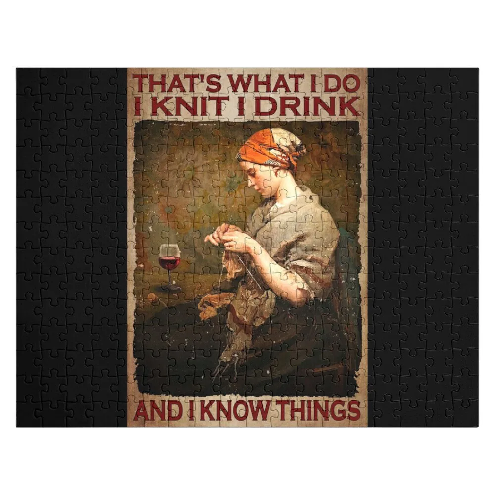 That's What I Do I Knit I Drink And I Know Thing - Woman Knitting With Wine Poster Gift Jigsaw Puzzle Personalized Toys