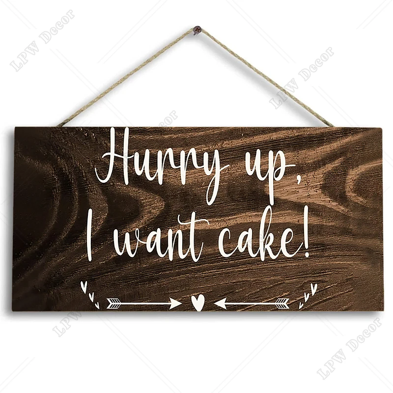 Rustic Hurry UP I Want Cake Wall Hanging Decor Wood Art Plaques Sign Door Sign for Home Living Room Bedroom Decor