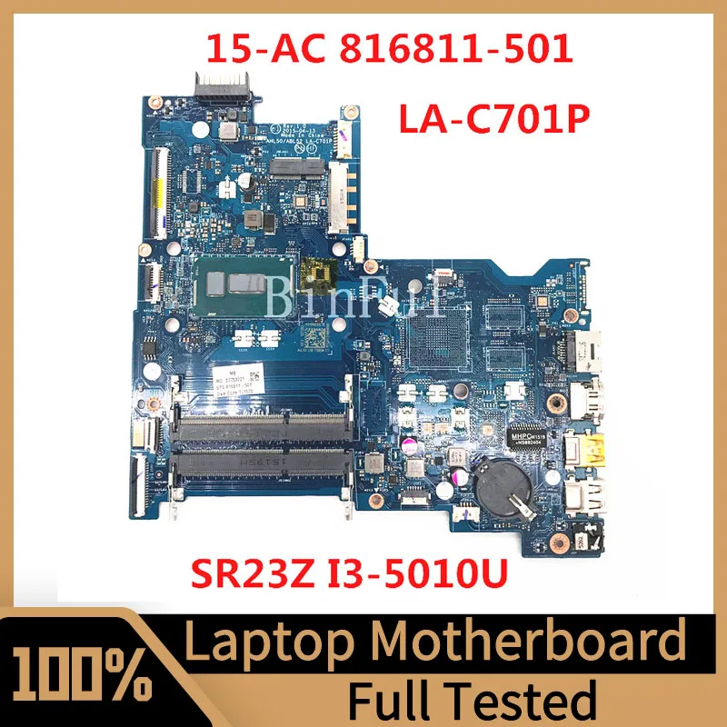 816811-501 816811-001 816811-601 Mainboard For HP 15-AC Laptop Motherboard LA-C701P With SR23Z I3-5010U CPU 100%Full Tested Good