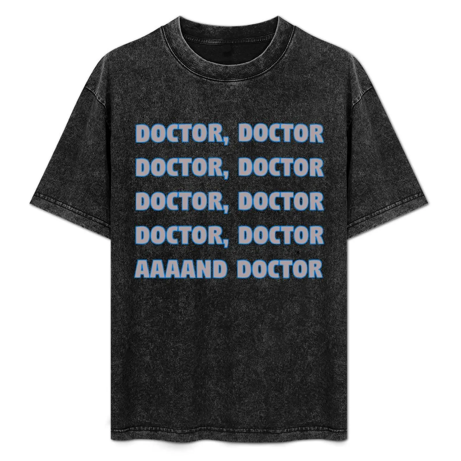

Spies Like Us - Doctor, Doctor..... T-Shirt Big and Tall Gym T-Shirt