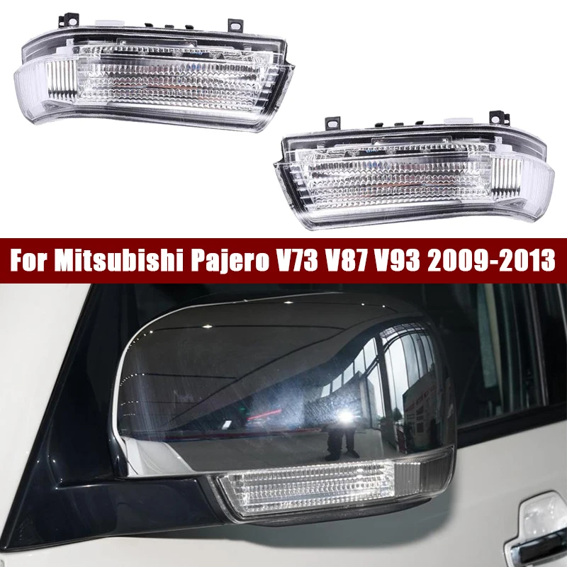 For Mitsubishi Pajero V73 V87 V93 2009-2013 Car LED Indicator Blinker Repeater Signal Lamp Rearview Mirror Turn Signal Light