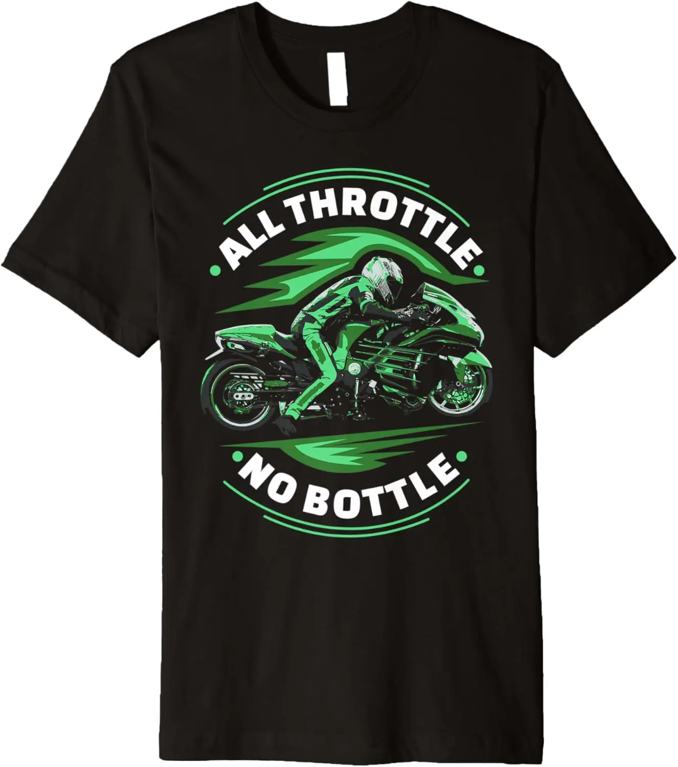 

"All Throttle No Bottle" Motorcycle Racing Drag Bike T-Shirt Motorcycle