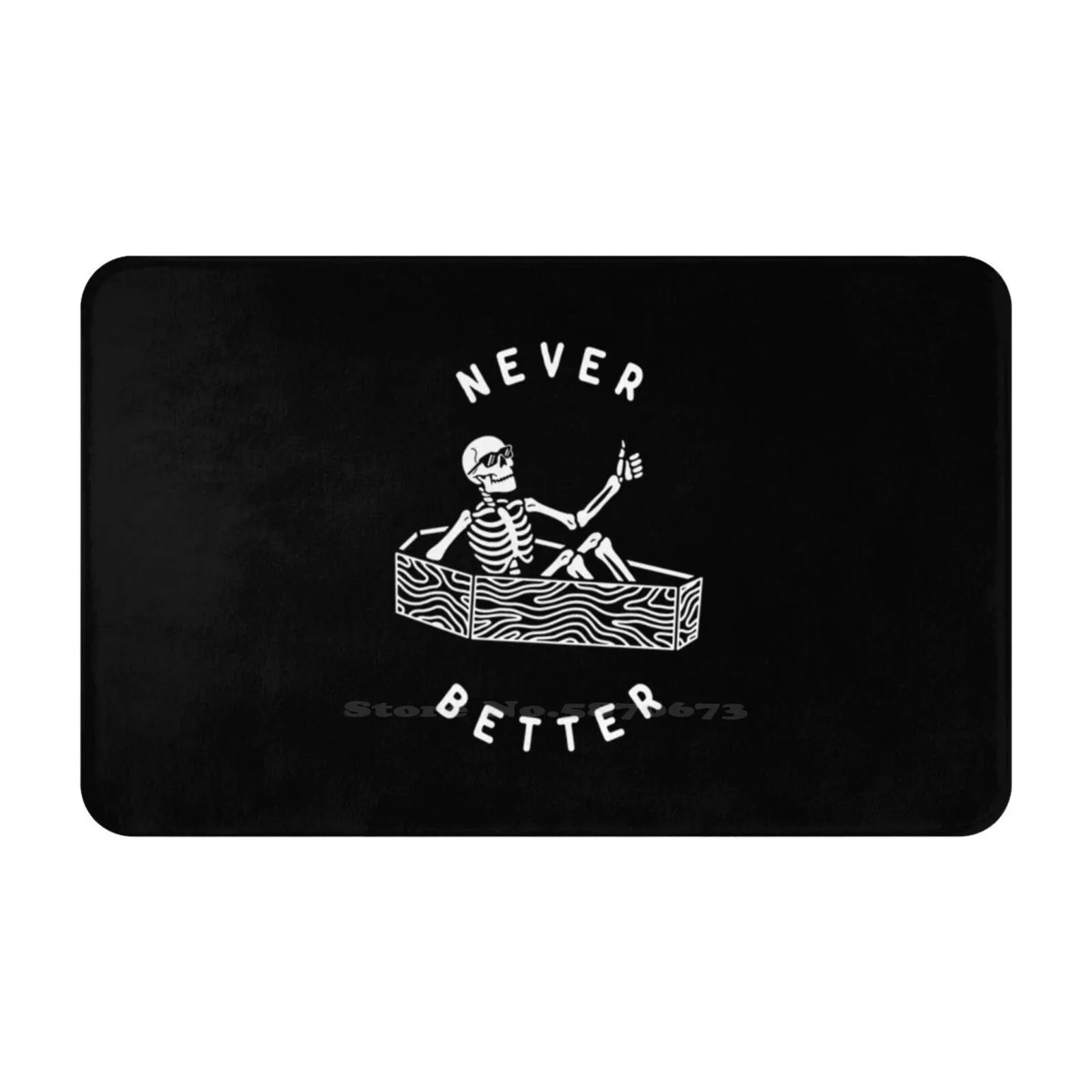 Never Better Soft Cushion Car Home Carpet Door Mat Typography Black And White Skull Dead Skeleton Coffin Dark Humor Funny Death