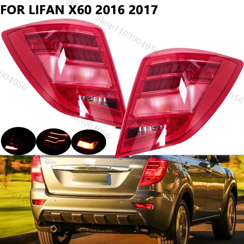 Car Tail Light Brake Lamp For Lifan X60 2016 2017 LED Rear Bumper Tail Lamp Driving Reversing Light Rear Fog Lights Taillight