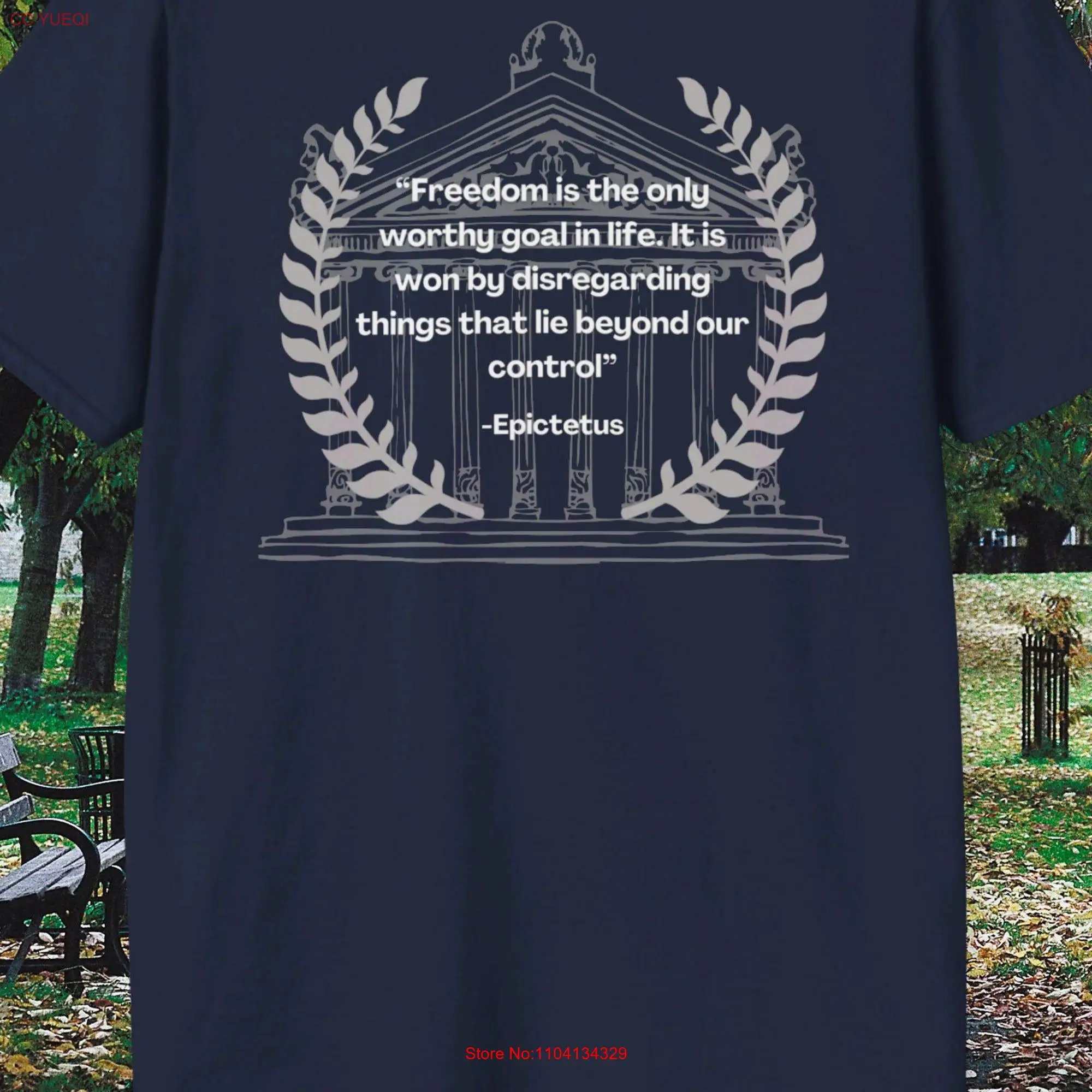 Inspirational quote t shirt gift philosophy comfortable pursuit freedom ancient roman philosopher Epictetus stoic history