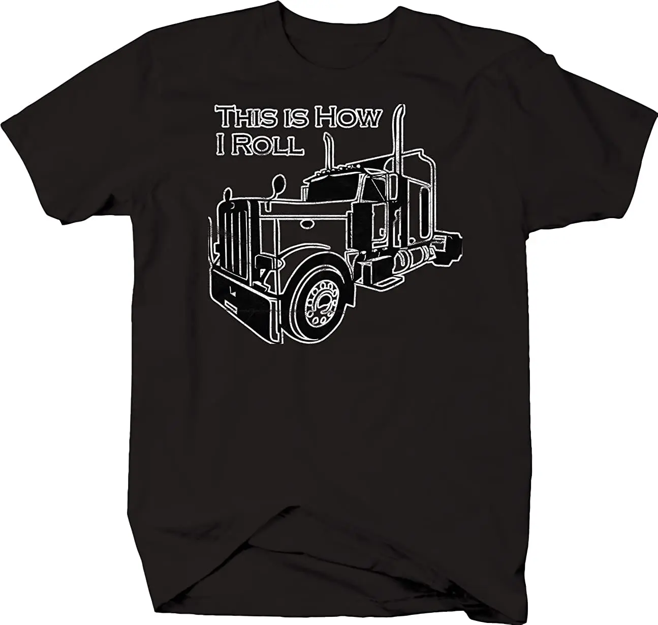 

Funny Trucker This Is How I Roll Distressed Softstyle T Shirts Premium Cotton Short Sleeve O-Neck Mens Tshirt S-3XL