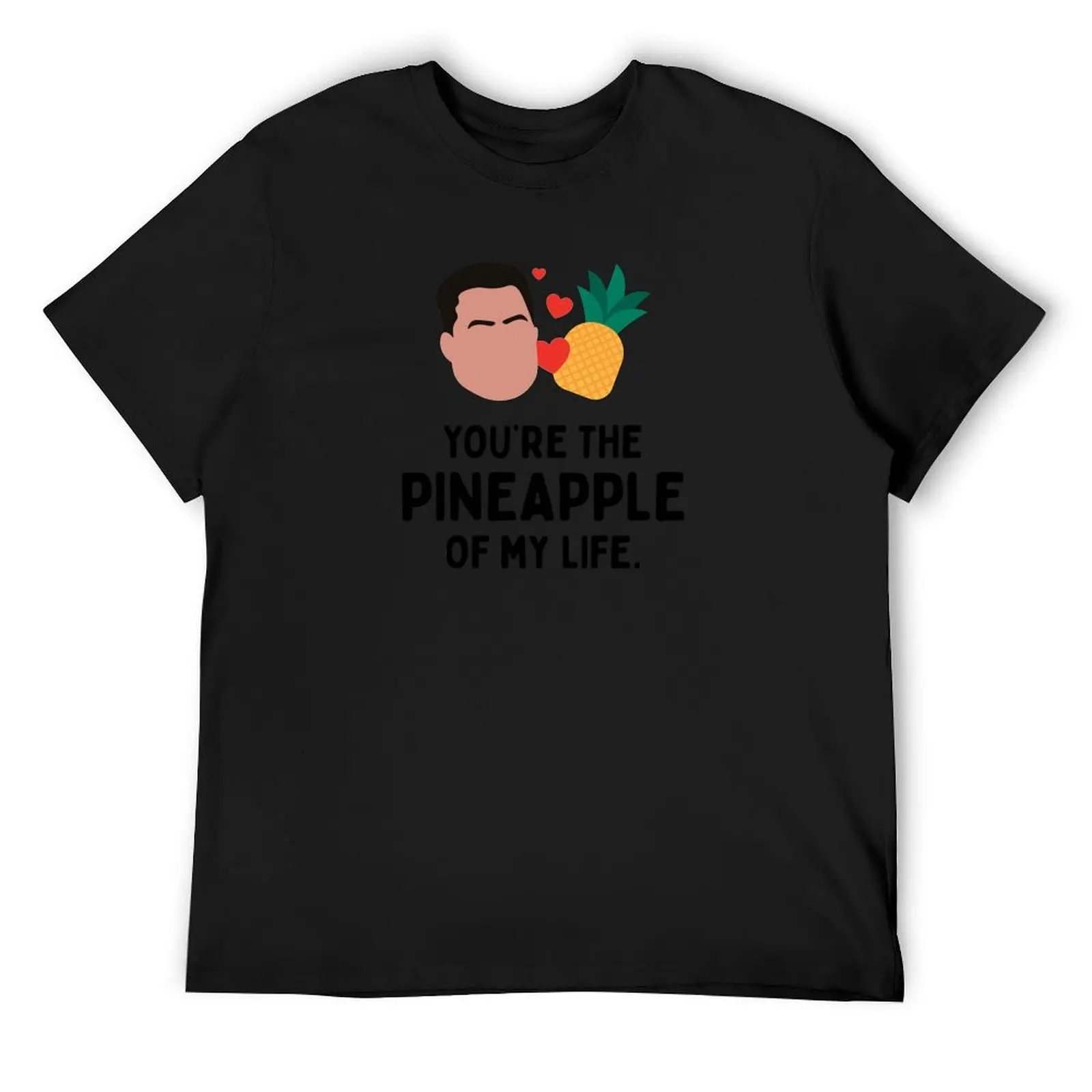 

You're the Pineapple of My Life Asuelu 90 Day Fiance T-Shirt cute tops shirts graphic tees kawaii clothes men clothings