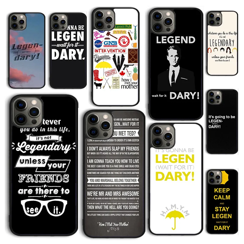 Autumu Legendary How I Met Your Mother Phone Case for iPhone 16 15 12 mini 11 13 14 Pro Max SE 2020 Apple 6S 7 8 Plus Coque