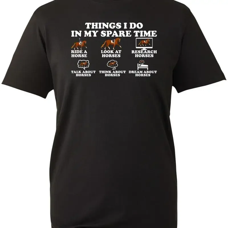 Things I Do In My Spare Time Ride Horse T Shirt Funny Lovers Joke Meme Top