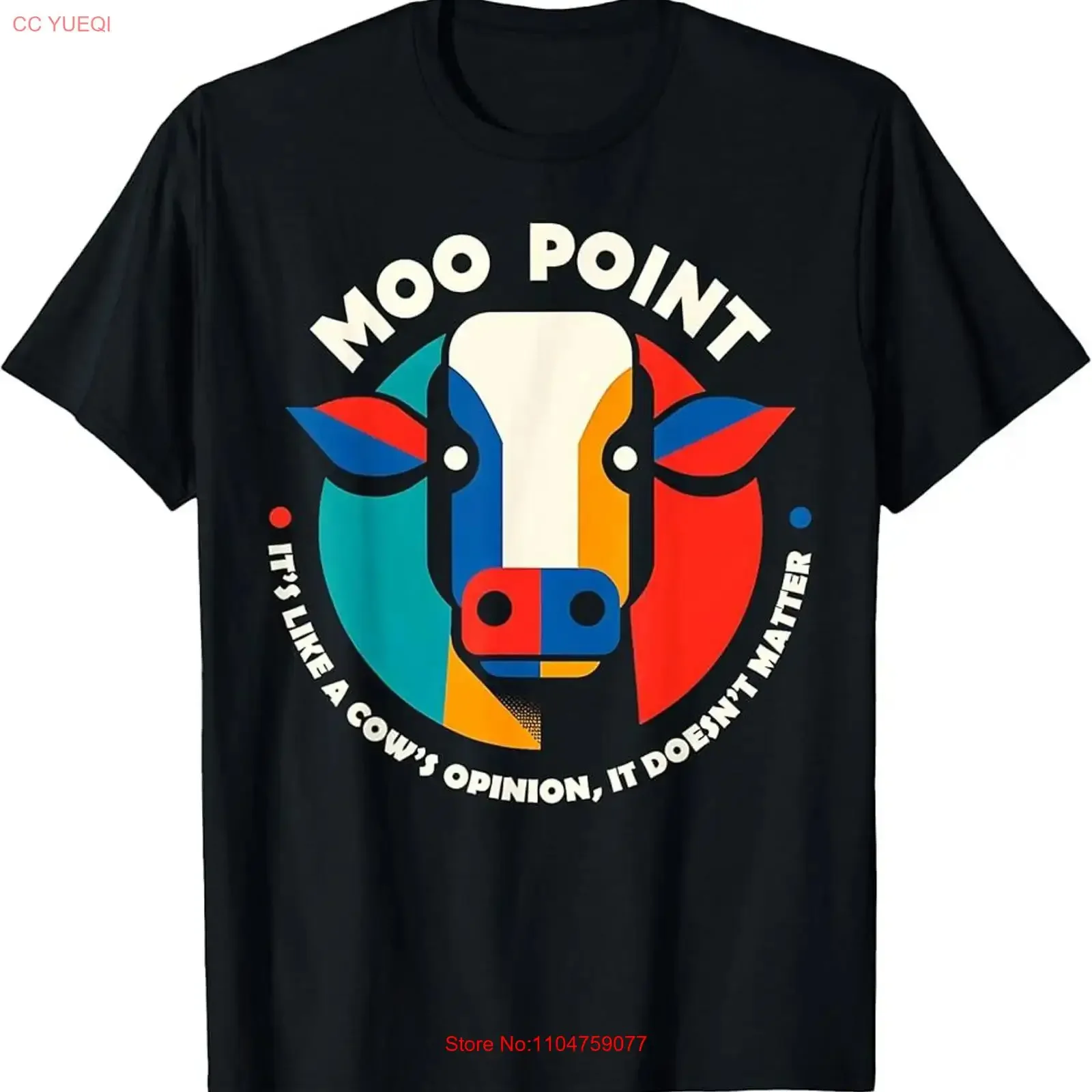 Moo Point Cow Opinion It Doesn't Matter Funny Quote T Shirt vintage Washed Stretched Casual Unisex Stylish