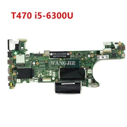 FRU:01HW539 For Lenovo ThinkPad T470 Laptop Motherboard CT470 NM-A931 With i5-6300U Processor DDR4 RAM