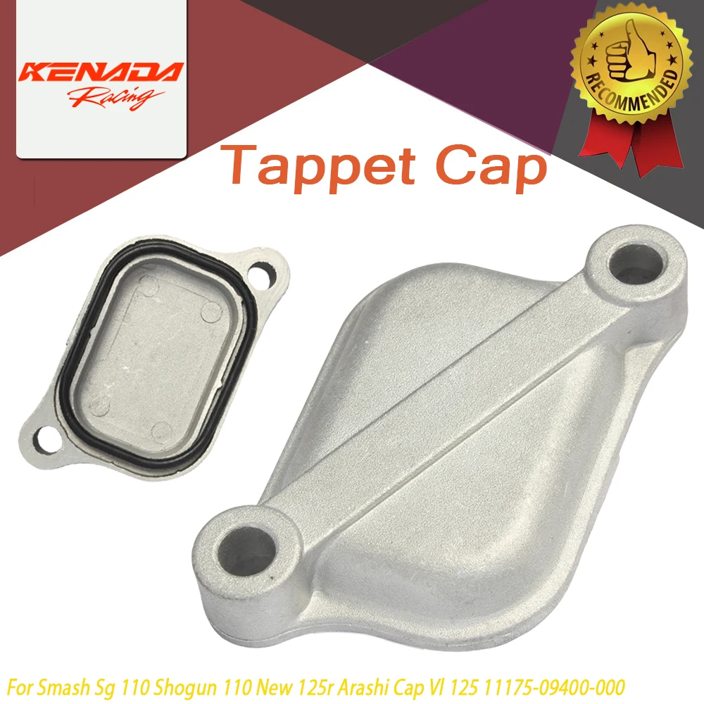 

A-Class Tappet Cap 11175-09400-000 for Smash Sg 110 Shogun 125r Arashi VL125, High Performance Motorcycle Part