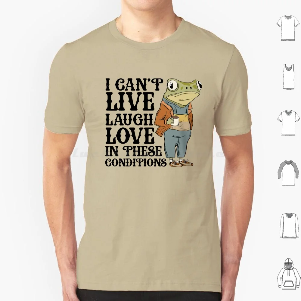 No puedo vivir rir amor en estas condiciones sudadera camiseta hombres mujeres niños 6xl divertido Meme Vintage Rana amantes divertidos