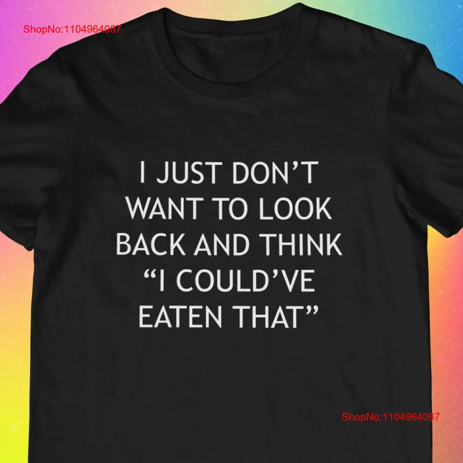 

Funny T Shirt I Could've Eaten That Humor shirts Dad For Rude Idea Boyfriend vintage Washed Casual Stylish Versatile graphic