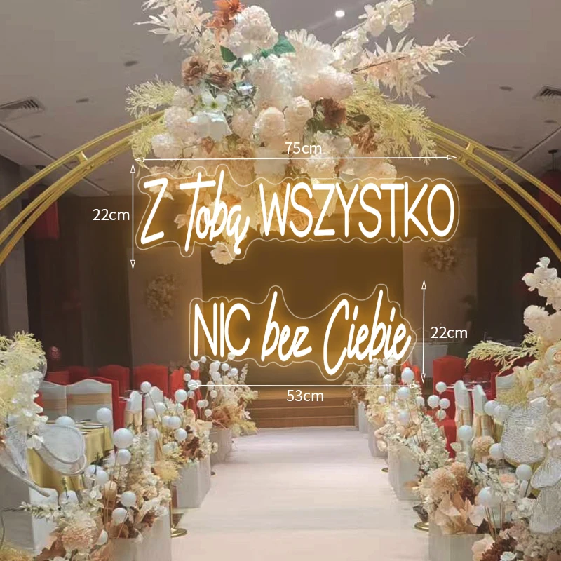 

Big 75cm Custom Neon Light LED Neon Sign led Z Tobą WSZYSTKO NIC bez Ciebie Sign for Wedding Birthday Room Home Decoration