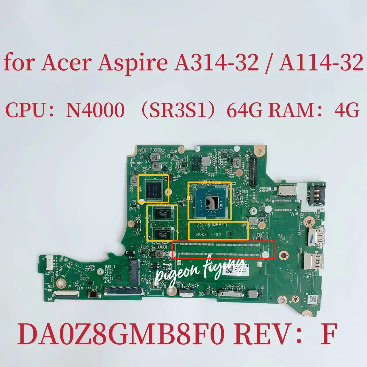 

DA0Z8GMB8F0 Mainboard for Acer Aspire A314-32 A114-32 Laptop Motherboard CPU:N4000 SR3S1 64G RAM:4G 100% Test OK