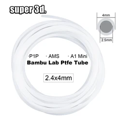 Bambu Lab P1P AMS A1 Mini 3D Printer PTFE Tube Teflonto Pipe 1/2/5/10/50m 1.75mm ID2.5mm OD4mm Bambulab A1 P1S X1 Filament Parts