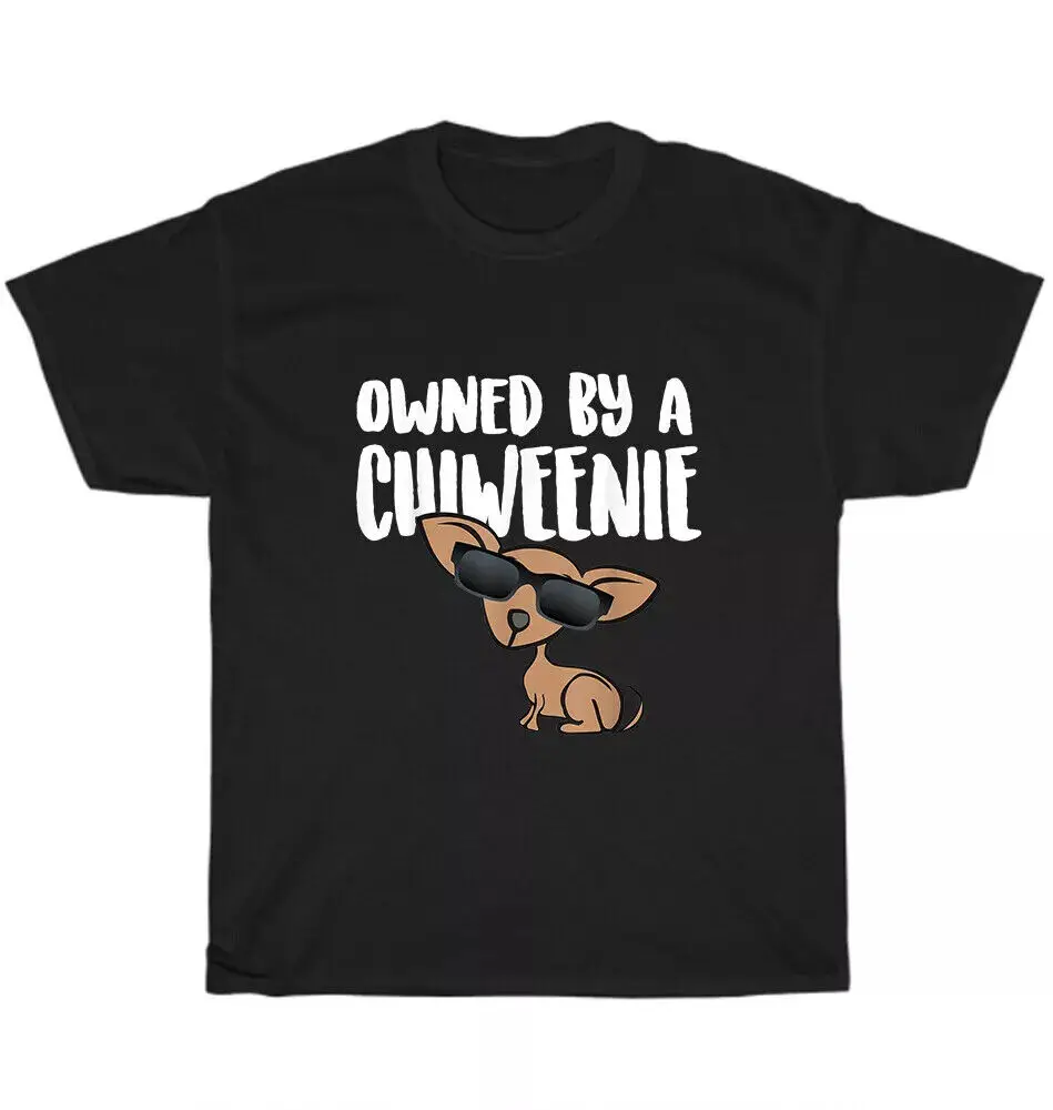 Owned By A Chiweenie T-Shirt Chihuahua Dachshund Dog Puppy Lover Unisex