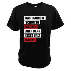 That Can Do So But Then Stop It Poop T-Shirt German Text Funny Crew Neck High Quality 100% Cotton Short Sleeves