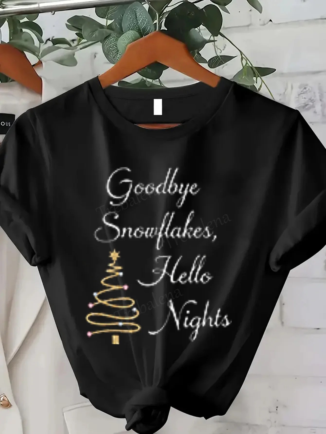 Dames T-shirt Goodbye Snowflakes Hello Nights Dames T-shirt