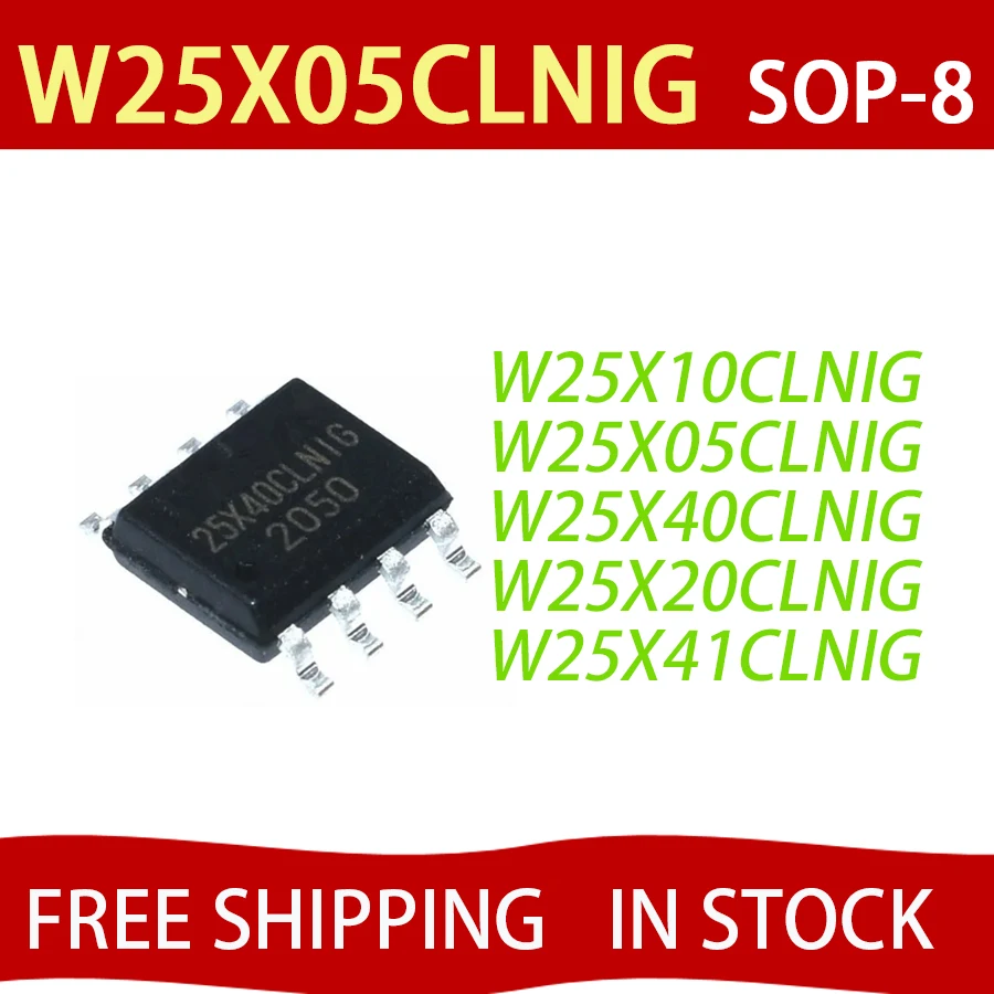 10PCS W25X05CLNIG FLASH memory chip W25X05CLNIG SOP-8Pins 25X05CLNIG W25X10CLNIG 25X10CLNIG W25X20CLNIG W25X40CLNIG W25X41CLNI