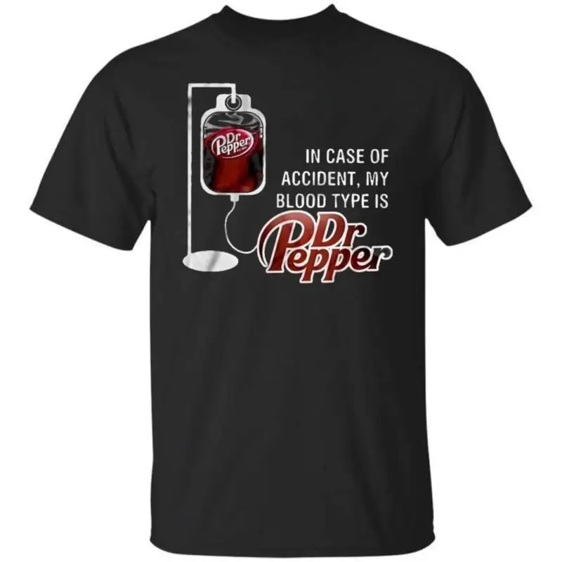 In Case of Accident My Blood Type Is Dr Pepper T Shirt for