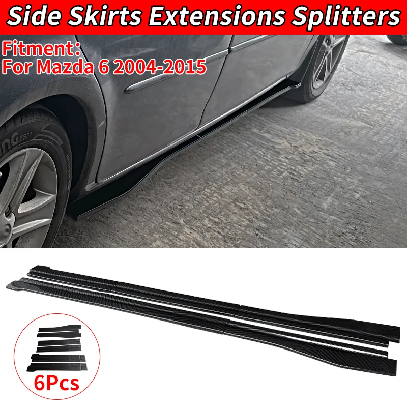 

For Mazda 6 2004-2015 Side Skirt Extensions 6 Pieces Car Side Skirts Winglet Splitters Lip Anti-Collision Protection Accessories