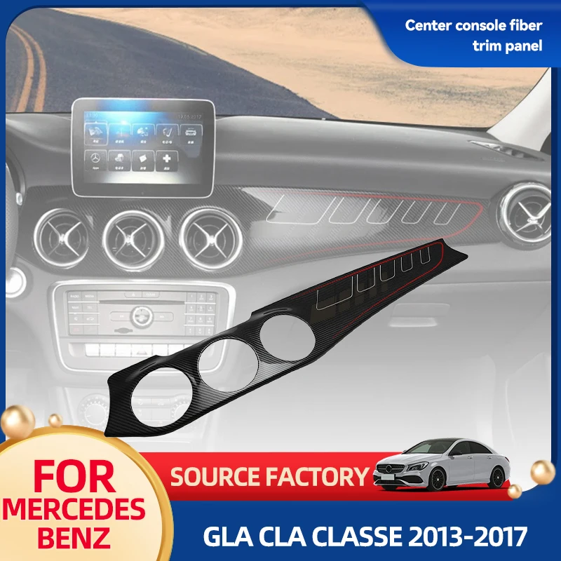 

Interior Mouldings Carbon Fiber Dashboard Center Console Air Condition Panel Decoration For Mercedes Benz GLA CLA Class 2013-201