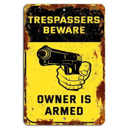 Trespassers Beware Owner is Armed Rustic Yellow Sign - Home Security Decor-Aluminum
